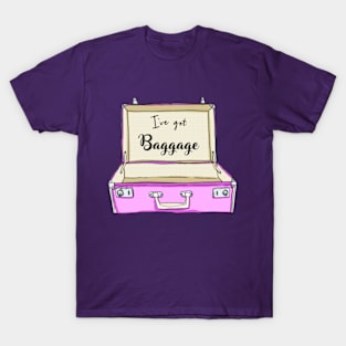 I've Got Baggage T-Shirt